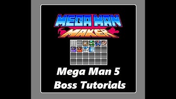 Understanding ALL Mega Man 5 Bosses in Mega Man Maker!