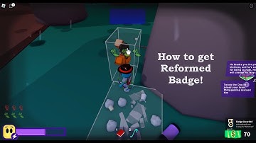 How to get Reformed Badge in Break In 2 Roblox