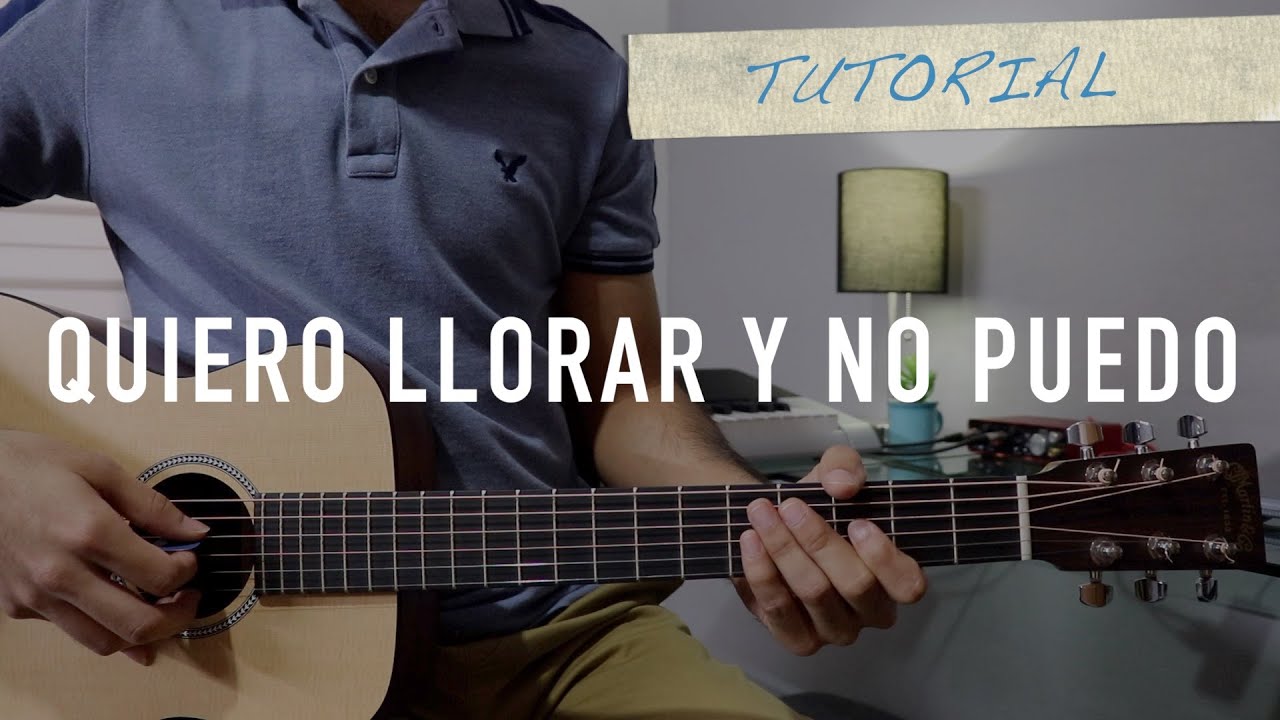 Como tocar "Quiero llorar y no puedo" (TUTORIAL) 🎸
