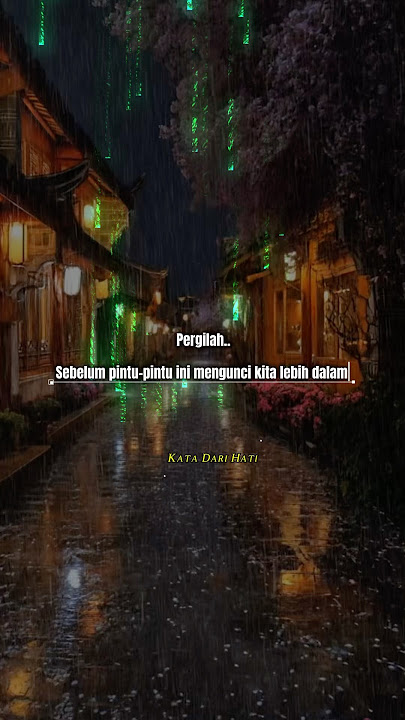 Pergilah.. 🥀 | #katahati #motivation #ruanghati #motivasidiri #sad #fypシ゚viral #short