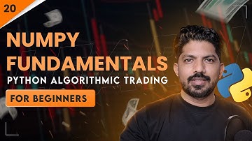 Numpy Fundamentals | 20/100 Days of Python Algo Trading