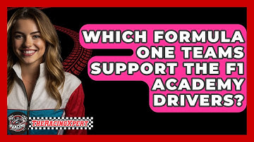Which Formula One Teams Support the F1 Academy Drivers? - The Racing Xpert
