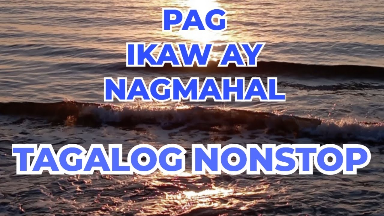 SA MGA NAGMAHAL-TAgalog nonstop 