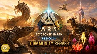 ARK Scorched Earth Reborn startet! | Community Server