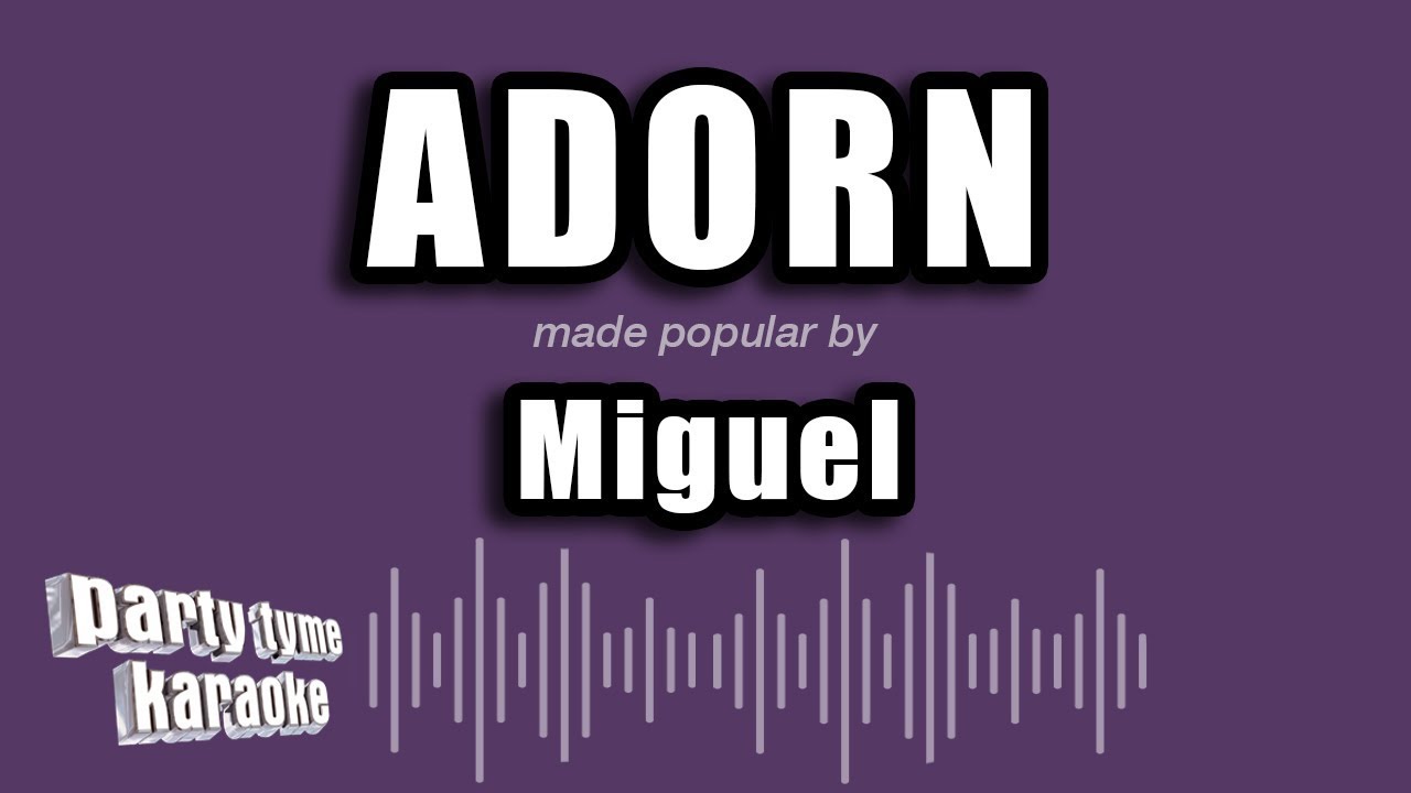 Miguel - Adorn (Karaoke Version)