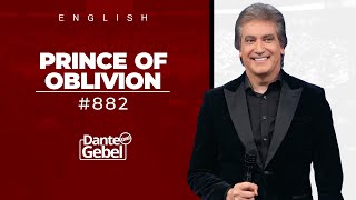 ENGLISH Dante Gebel #882 | Prince of oblivion