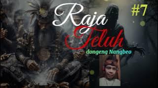 Dongeng sunda RAJA TELUH Eps #7