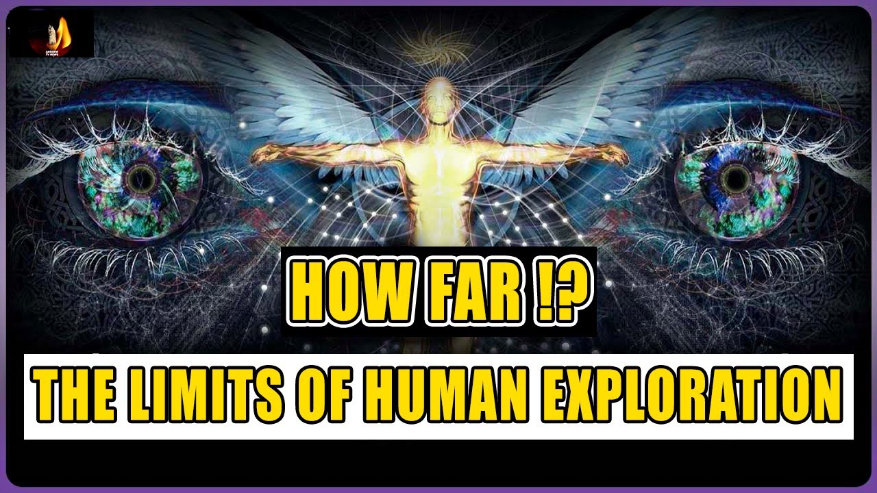How Far Can We Go The Limits of Human Exploration ?? - YouTube