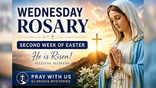 Wednesday Rosary – Second Week of Easter