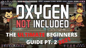 Oxygen Not Included Tutorial - The ULTIMATE Beginners Guide Pt. 2 (2021)/Name Change Reason!
