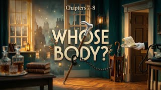 Whose Body? – Part 4 | a slow bedtime mystery reading