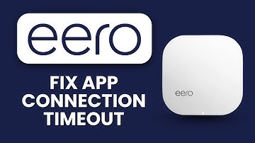 Eero App “Connection Timeout” Error ⚠️ Full Fix for Connectivity Issues
