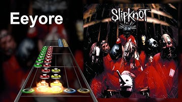 Clone Hero Chart Preview - Eeyore - Slipknot