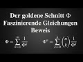 Der goldene Schnitt Φ als Reihe und Summe | Beweis faszinierender Gleichungen (Analysis)