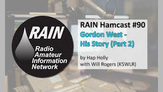 Hamcast #90 - Gordon West - His Story (Part 2)