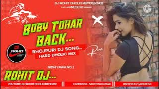 Boby Tohar Back Kare Dil Pe Attack || Hard Dholki Mix || Dj Rohit Dholki Remixer