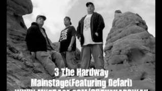 3 The Hardway - Mainstage(featuring Defari)