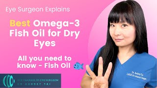 Best Omega 3 Fish Oil for Dry Eyes | Eye Surgeon Explains (NOT a sponsored video) #draudreytai