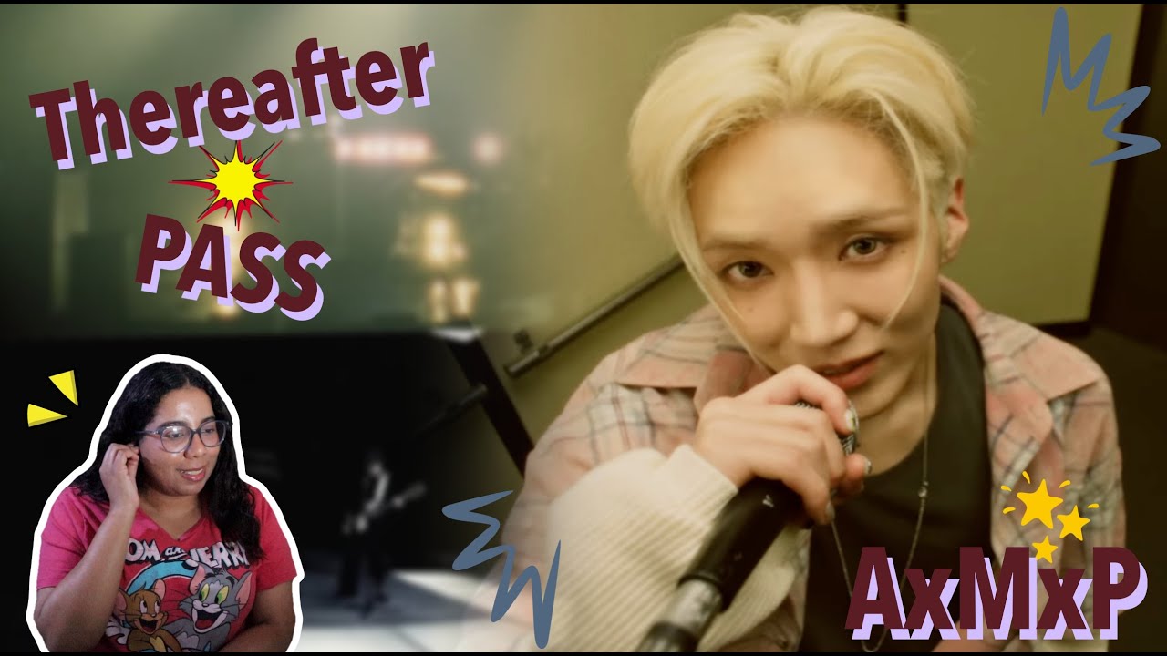 Reaction | FIRST TIME REACTION TO AxMxP (에이엠피) - PASS and 그리고 며칠 후 (Thereafter) MV
