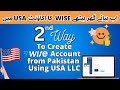 Second Way To Create Wise Account from Pakistan Using USA LLC !!  Must see it