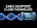 Early Adopters Are Already Cloning Themselves—You're Not
