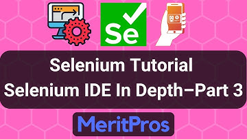 Selenium Tutorial - Selenium IDE In Depth – Part 3