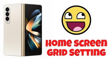 samsung Z fold 4 home screen grid Setting how to change