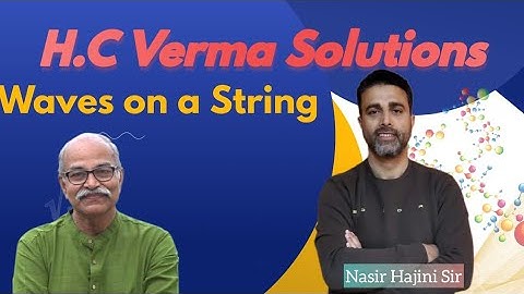WAVES ON A STRING || PROBLEM 10 || H C VERMA || CHAP 15