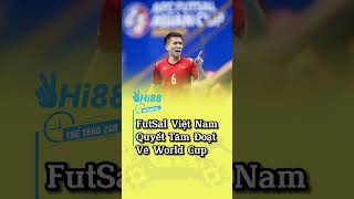 Futsan Việt Nam Quyết Tâm Giành Vé World Cup #okvipxuhuong #thethao #futsal #worldcup #thethao #fifa