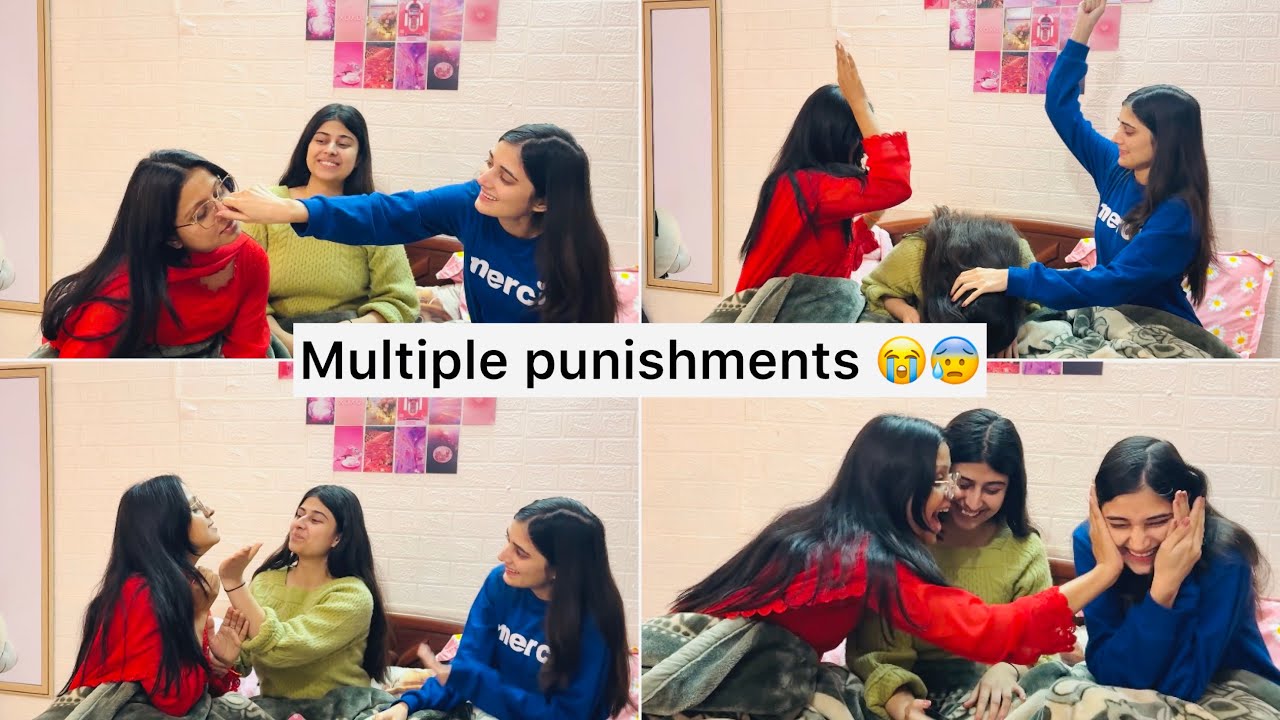 We are back with the multiple punishments video||@Kuntalsisters02 