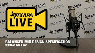 TXAPA Live: Balanced Mix Design Specification