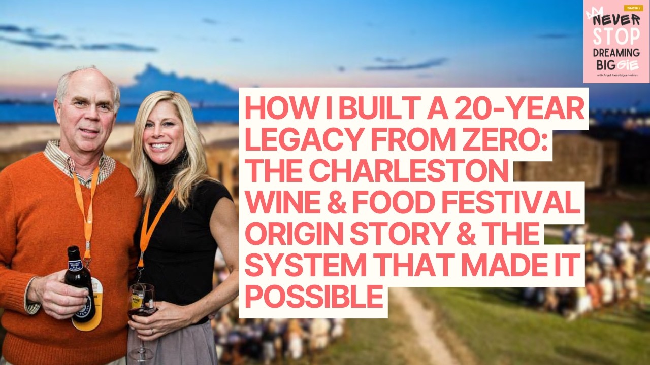 How I Built a 20-Year Legacy from Zero: The CHS Wine & Food Fest & the System That Made It |  Ep 52