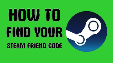 How to Find Your Steam Friend Code