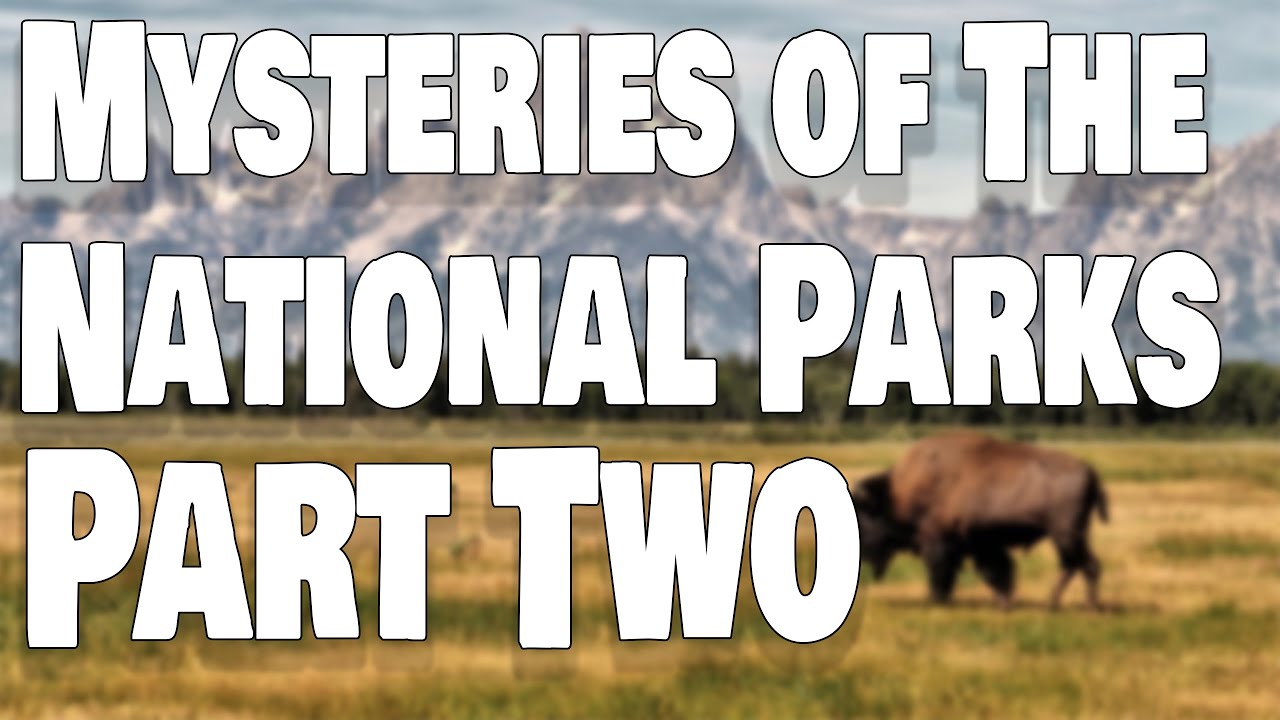 Haunted Authentic - Mysteries of Our National Parks - Part Two - YouTube