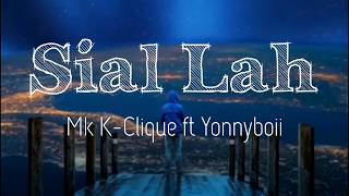 YonnyBoii ft Mk K-Clique - Biar Lah