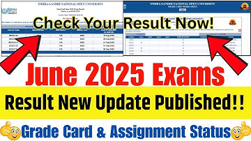 IGNOU June 2025 Result Update || IGNOU Assignment Status/Marks Update || IGNOU Grade Card Update