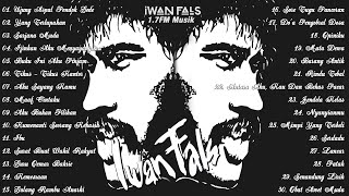 Best Of The Best Iwan Fals ~ Kumpulan Lagu Terbaik Iwan Fals ~ Iwan Fals Album Terbaik ~ (Lagu Indo)