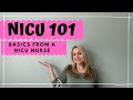 NICU 101 | The Basics from a NICU Nurse