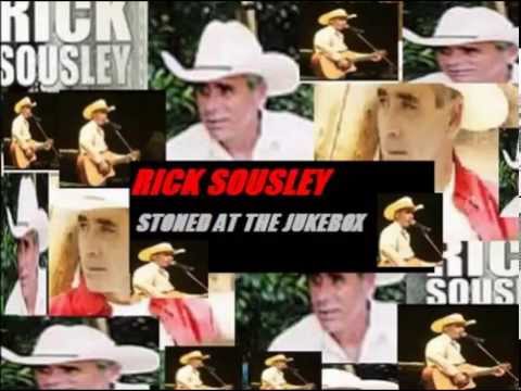 Rick Sousley - Stoned At The Jukebox