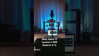 Altec 620A Studio Monitor, Luxman L-540, Esoteric X-1s