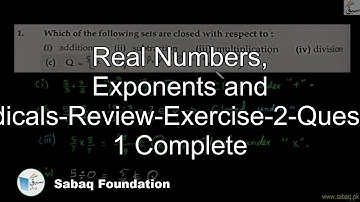 Real Numbers, Exponents and Radicals-Review-Exercise-2-Question 1 Complete, Math Lecture | Sabaq.pk