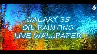 Galaxy S5 Oil Painting Live Wallpaper screenshot 1