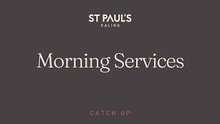 St Pauls Ealing | Morning Service | 17 May 2026