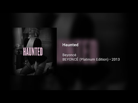 Beyoncé - Haunted