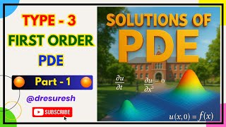 12. Type - 3 : Part - 1: Solutions to First-Order PDE - 21MAB201T : TBVP - Unit 1