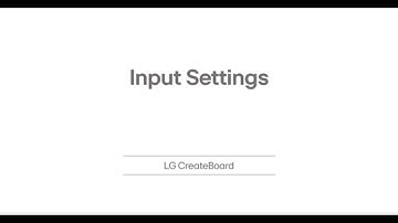 Input Settings | LG CreateBoard