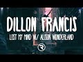 Dillon Francis - Lost My Mind (lyrics) w/ Alison Wonderland