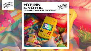 HYFINN & YÜTHE - It's All About (House) Resimi