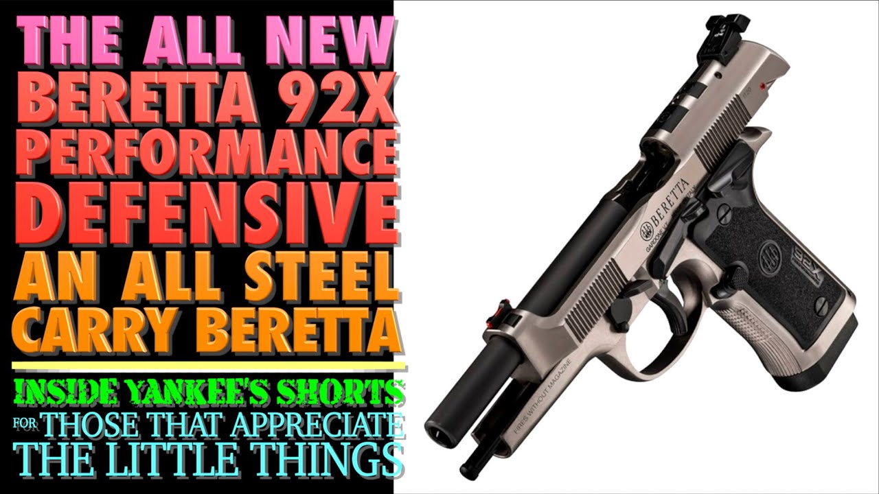 The NEW Beretta 92X Performance Defensive! (All Steel Carry Beretta 92!?!) YouTube