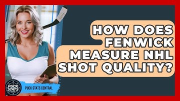 How Does Fenwick Measure NHL Shot Quality? - Puck Stats Central